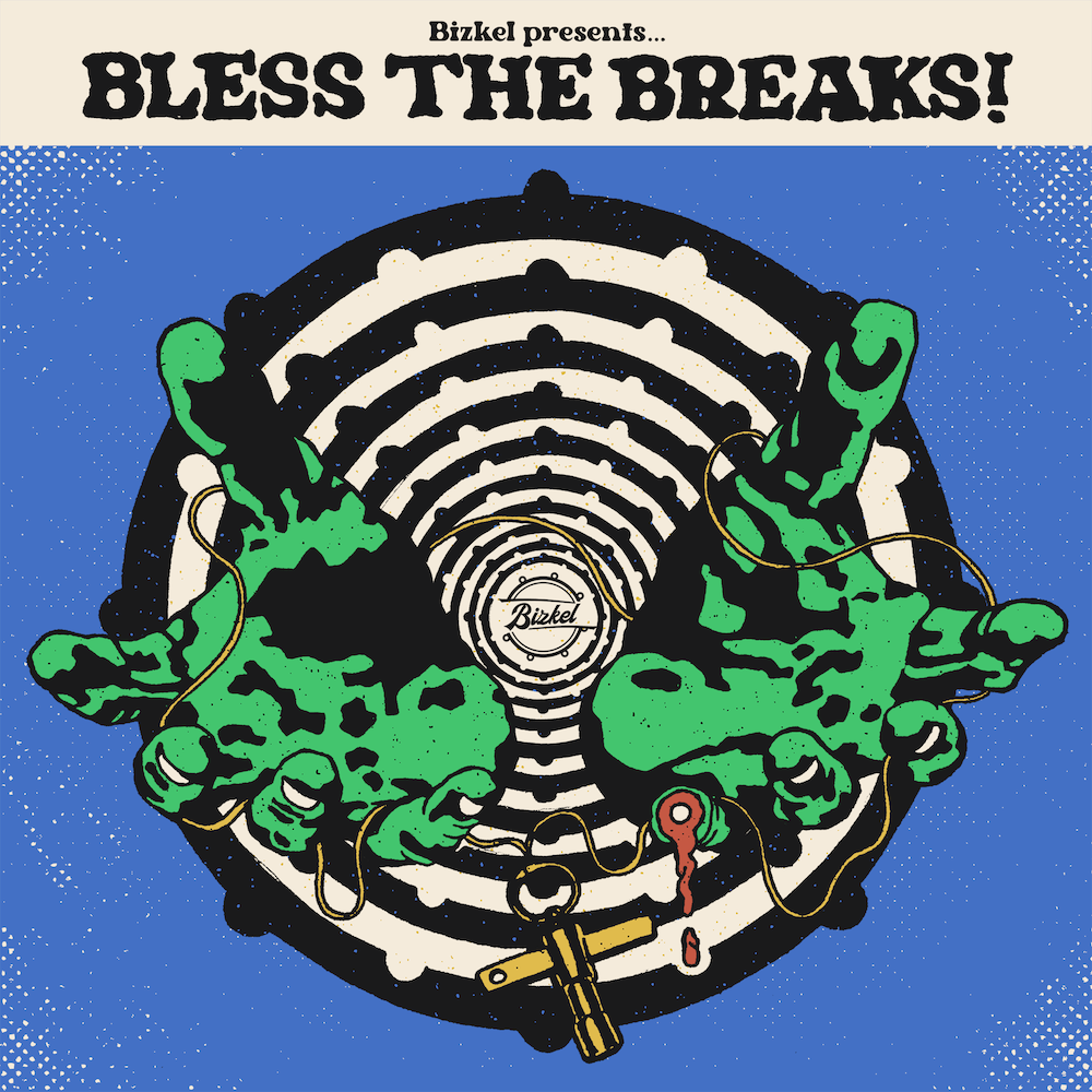 Bizkel Bless the Breaks! The Drum Broker