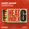 The Crate League - Heat Index Vol. 6