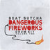 Beat Butcha - Dangerous Fireworks Vol. 2