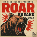 Daniel Blonde - Roar Breaks Vol. 1