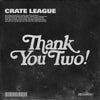 The Crate League - Thank You Vol. 2