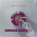 Erik Jackson Presents - Smoke Breaks