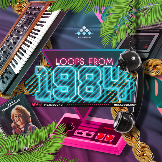 MSXII Sound Design - Loops From 1984