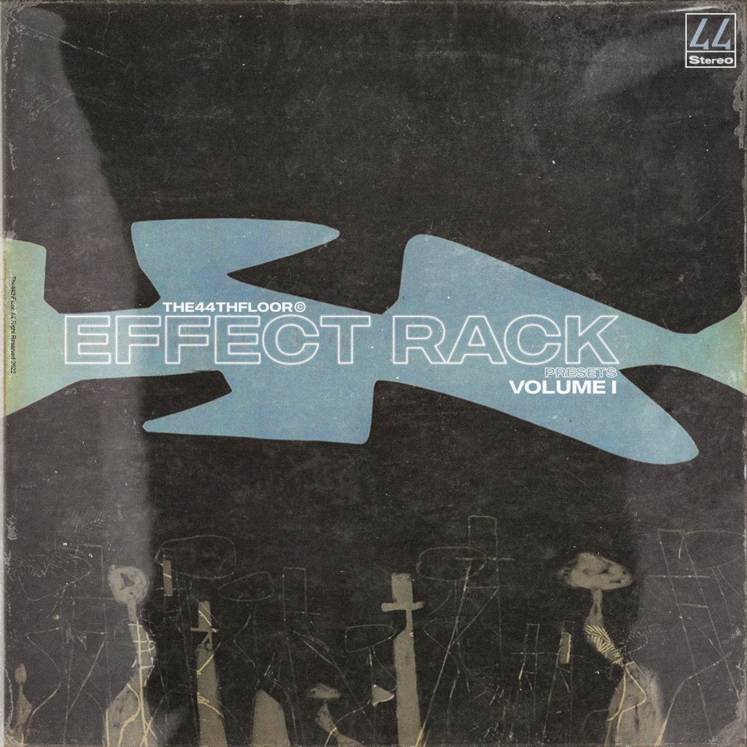 The44thfloor - Effect Rack Presets Vol. 1