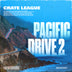 The Crate League - Pacific Drive Vol. 2