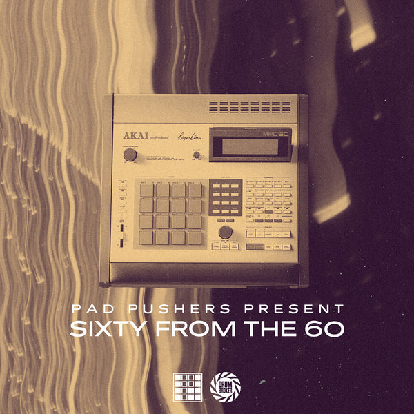Pad Pushers - Sixty from the 60 – The Drum Broker